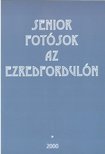 Tillai Ernő, Kocsis Iván - Senior fotósok az ezredfordulón [antikvár]