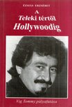 Ézsiás Erzsébet - A Teleki tértől Hollywoodig (dedikált) [antikvár]