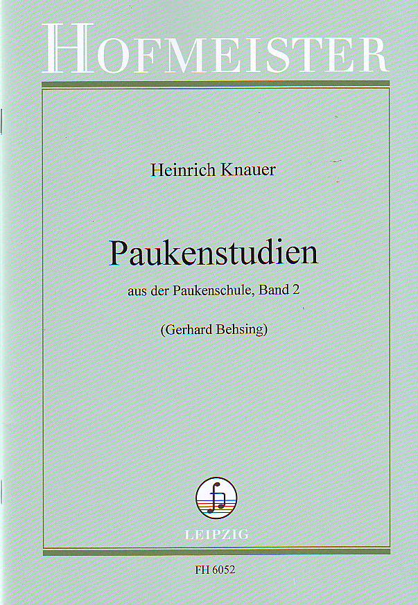 KNAUER, HEINRICH - PAUKENSTUDIEN AUS DER PAUKENSCHULE, BAND 2 (GERHARD BEHSING)