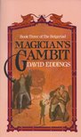 EDDINGS, DAVID - Magician's Gambit [antikvár]