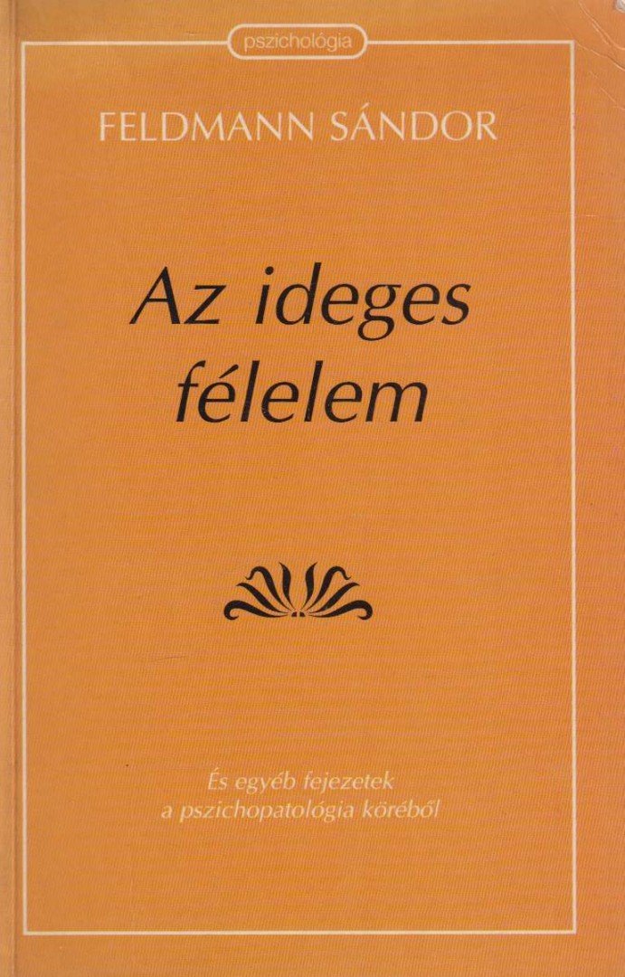 Dr. Feldmann Sándor - Az ideges félelem [antikvár]