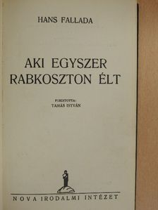 Hans Fallada - Aki egyszer rabkoszton élt [antikvár]