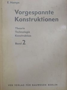 Prof. Dr.-Ing. habil. Erhard Hampe - Vorgespannte Konstruktionen II. [antikvár]