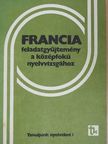 Dési Ágnes - Francia feladatgyűjtemény a középfokú nyelvvizsgához [antikvár]