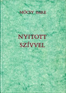 Mócsy Imre - Nyitott szívvel [antikvár]