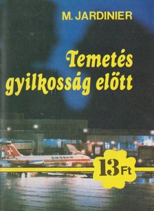 Jardinier, M. - Temetés gyilkosság előtt [antikvár]