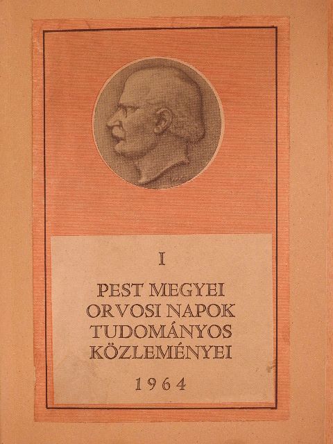 Dr. Balogh Péter - I. Pest megyei orvosi napok tudományos közleményei [antikvár]