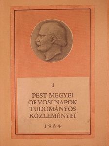 Dr. Balogh Péter - I. Pest megyei orvosi napok tudományos közleményei [antikvár]