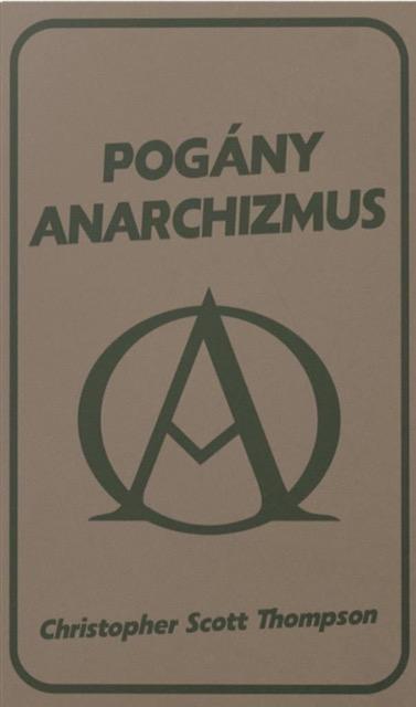 Christopher Scott Thompson - Pogány anarchizmus