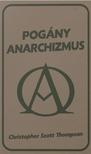 Christopher Scott Thompson - Pogány anarchizmus