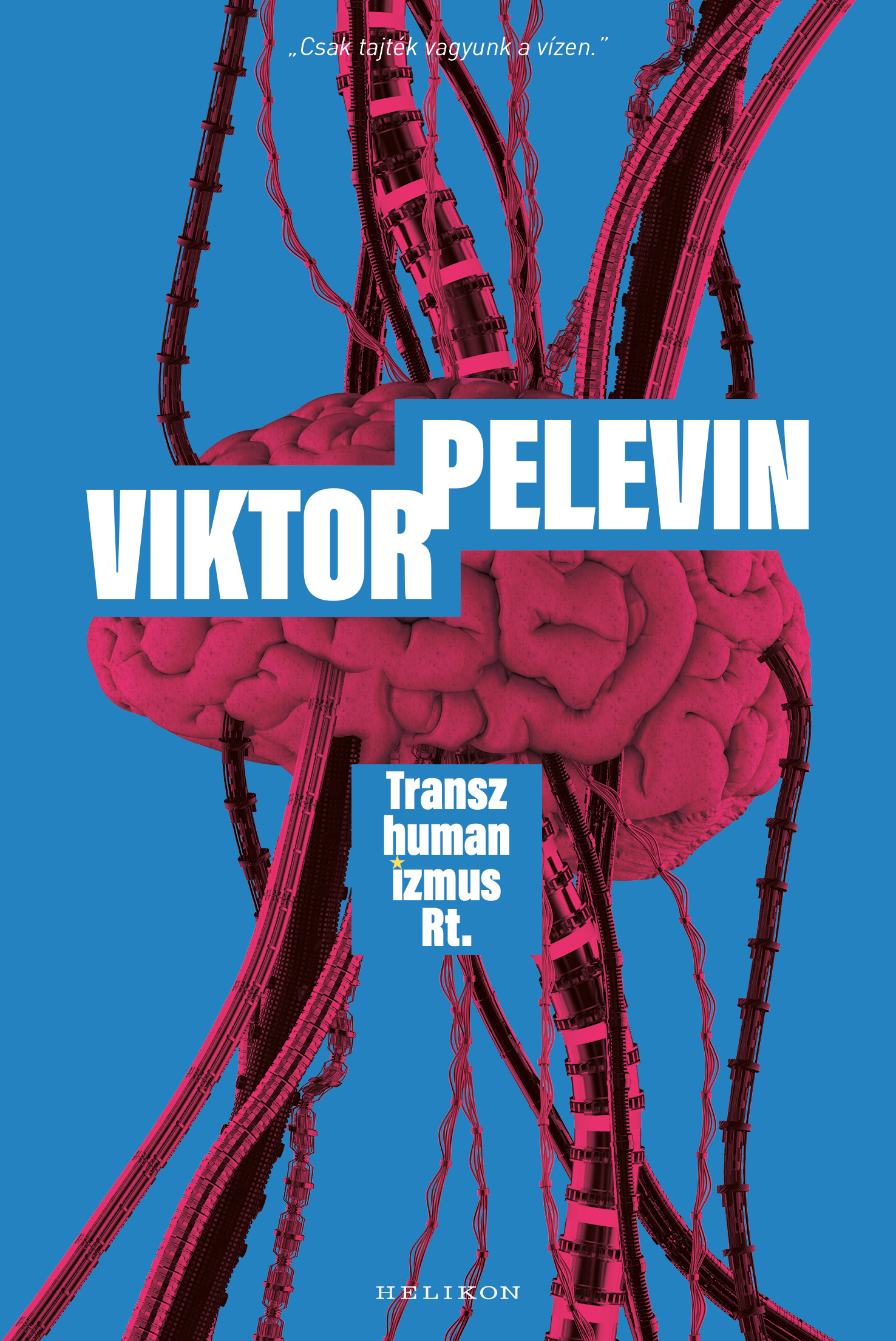 Viktor Pelevin - Transzhumanizmus Rt. [eKönyv: epub, mobi]