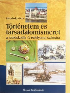 Závodszky Géza - Történelem és társadalomismeret 9. [antikvár]