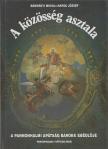 Bánhegyi Miksa - A közösség asztala [antikvár]