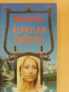 Maria Brown - Áldatlan örökség [antikvár]