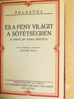 Tolsztoj - És a fény világit a sötétségben/Járjatok a világosságban [antikvár]