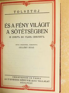 Tolsztoj - És a fény világit a sötétségben/Járjatok a világosságban [antikvár]