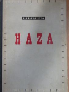 Anna Karavajeva - Haza [antikvár]