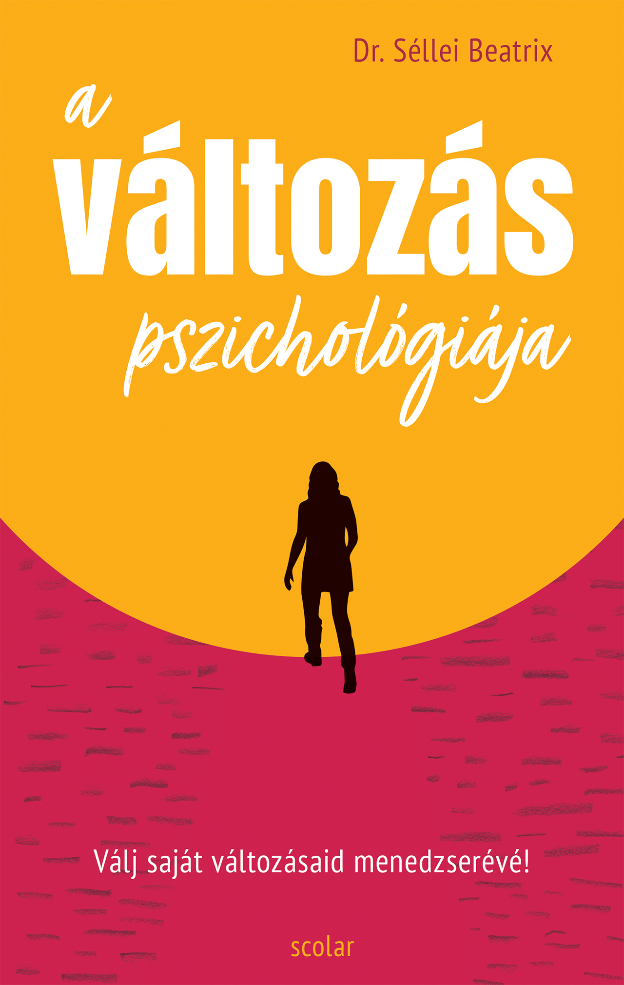 Dr. Séllei Beatrix - A változás pszichológiája