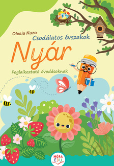 Olesia Kuzo - Csodálatos évszakok - Nyár - Foglalkoztató óvodásoknak