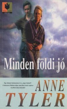 Anne Tyler - Minden földi jó [antikvár]