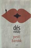 DÉS MIHÁLY - Pesti barokk [antikvár]