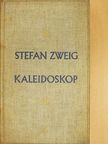 Stefan Zweig - Kaleidoskop [antikvár]