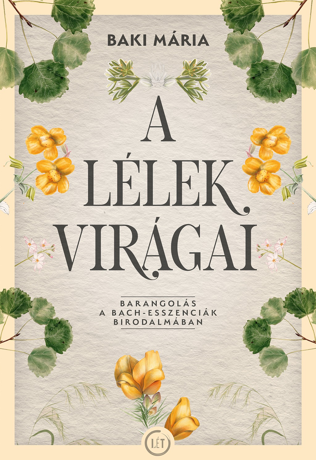 Baki Mária - A lélek virágai