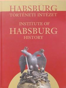 Habsburg Történeti Intézet [antikvár]