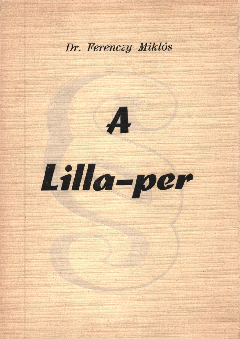 Dr. Ferenczy Miklós - A Lilla-per (dedikált) [antikvár]
