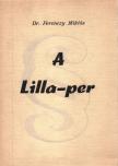 Dr. Ferenczy Miklós - A Lilla-per (dedikált) [antikvár]