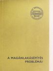 A magánlakásépítés problémái [antikvár]