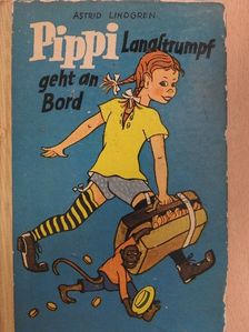 Astrid Lindgren - Pippi Langstrumpf geht an Bord [antikvár]
