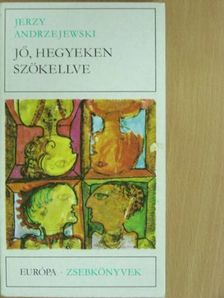 Jerzy Andrzejewski - Jő, hegyeken szökellve [antikvár]