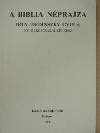 Dedinszky Gyula - A biblia néprajza [antikvár]