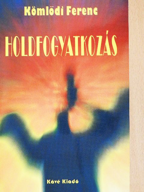 Kömlődi Ferenc - Holdfogyatkozás [antikvár]