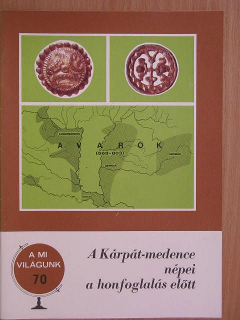 Erdélyi István - A Kárpát-medence népei a honfoglalás előtt [antikvár]