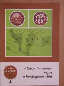 Erdélyi István - A Kárpát-medence népei a honfoglalás előtt [antikvár]