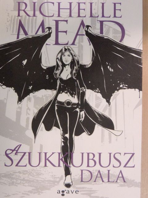 Richelle Mead - A szukkubusz dala [antikvár]