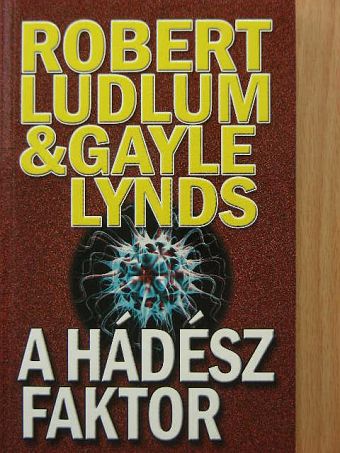Gayle Lynds - A Hádész-faktor [antikvár]