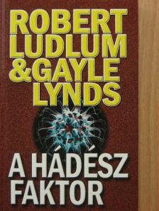 Gayle Lynds - A Hádész-faktor [antikvár]