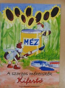 Vidiczkiné Kelemen Mária - A szorgos méhecskék [antikvár]
