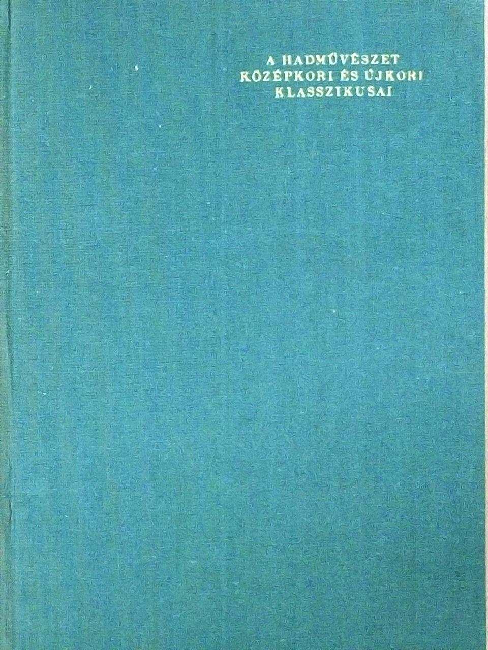 Adam Heinrich Dietrich von Bülow - A hadművészet középkori és újkori klasszikusai [antikvár]