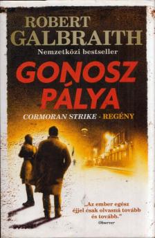 Robert Galbraith - Gonosz pálya [antikvár]