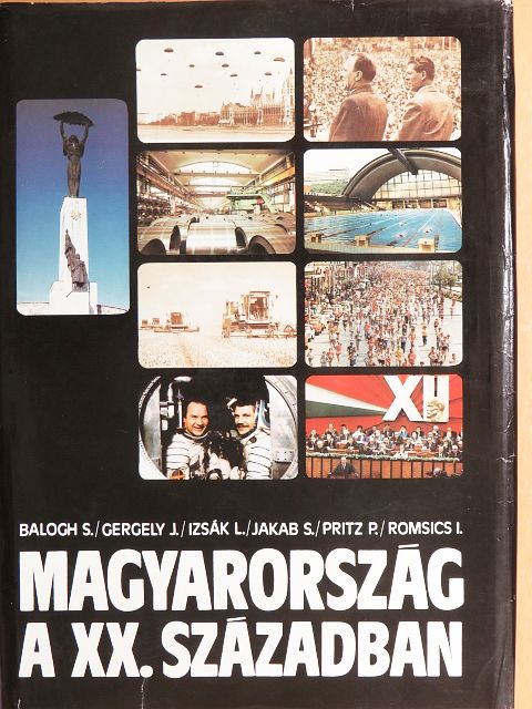 Balogh Sándor - Magyarország a XX. században [antikvár]
