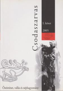 Molnár Ádám (szerk.) - Csodaszarvas I. 2005 [antikvár]