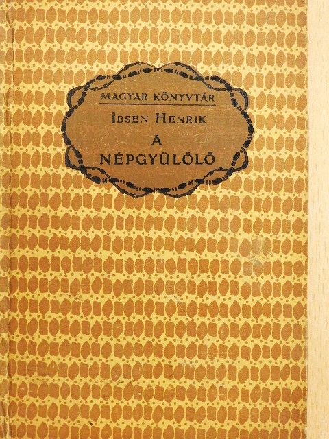 Ibsen Henrik - A népgyülölő [antikvár]