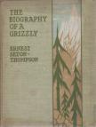 Ernest Seton-Thompson - The Biography of a Grizzly [antikvár]