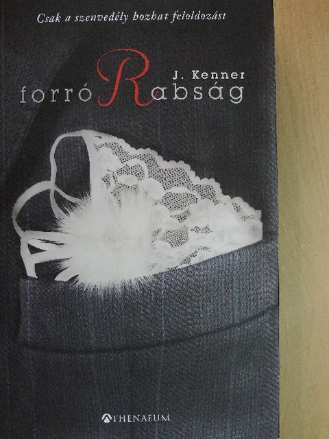 J. Kenner - Forró rabság [antikvár]