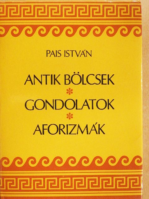 Arisztotelész - Antik bölcsek, gondolatok, aforizmák [antikvár]