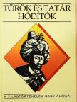 Fodor Pál - Török és tatár hódítók [antikvár]